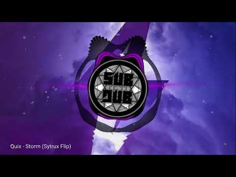Quix - Storm (Sytrux Flip)(HYBRID TRAP)