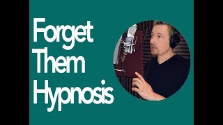 Forget Them Now! (The Hypnotic Bad Relationship Memory Eraser)  Hypnosis Audio by Dr. Steve G. Jones