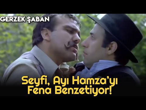 Gerzek Şaban | Seyfi, Ayı Hamza'yı Fena Benzetiyor