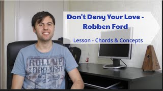 Don&#39;t Deny Your Love - Robben Ford |GUITAR LESSON| How to play|