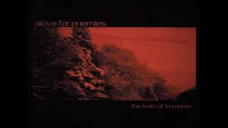 Alove For Enemies - The Truth Of Trumpets