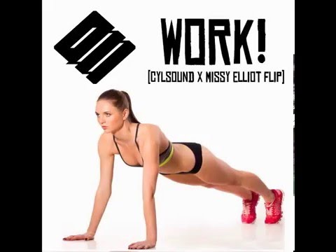 Q.II - WORK! (Cylsound X Missy Elliot Flip)