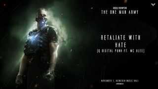 Radical Redemption & Digital Punk ft. MC Alee - Retaliate With Hate (HQ Official)