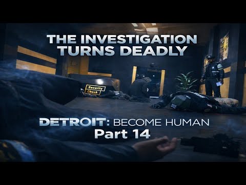 The Investigation Turns Deadly | Detroit: Become Human Pt 14