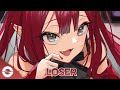 Nightcore LOSER Lyrics