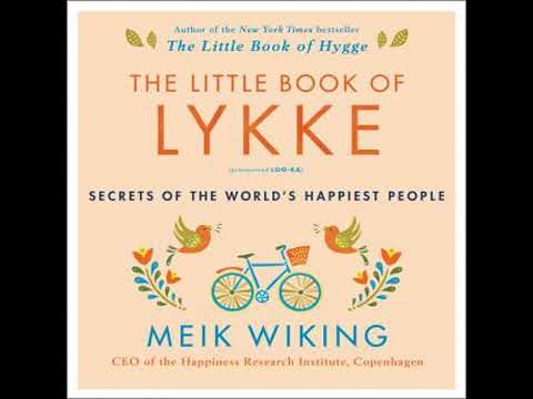 Little Book of Lykke: Secrets of the World’s Happiest People - Meik Wiking