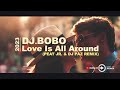 Dj BoBo - Love is all around 2023 (PEAT JR. & DJ PÁZ Remix)