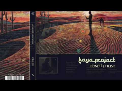 Kaya Project - Desert Phase (Interchill Records 2010)