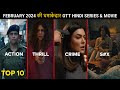 Top 10 New Release Ott Hindi Web Series & Movies February 2024