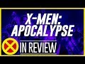 X Men Apocalypse Every X Men Movie Reviewed Ranked