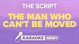 The Script - The Man Who Can&#39;t Be Moved (Karaoke)
