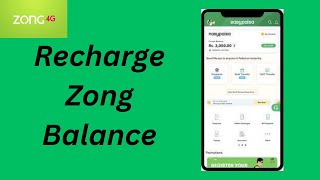 How to Recharge Zong Balance through Easypaisa App