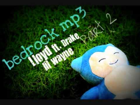 Bedrock [ part two ] - Lloyd ft. Drake and Lil Wayne