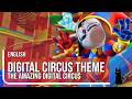 The Amazing Digital Circus Main Theme 🍓 @Gooseworx ft. Lizz Robinett