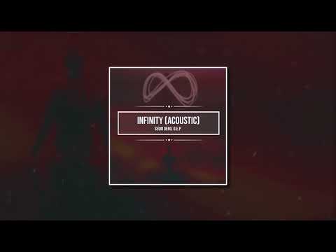 Seum Dero, D.E.P. - Infinity (Acoustic Edit Cover)