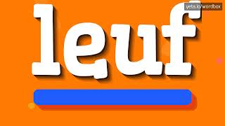 LEUF - HOW TO PRONOUNCE IT!? LEUF - HOW TO PRONOUNCE IT!?