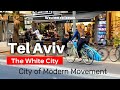 Tel Aviv The Wide City City Of The Modern Movement