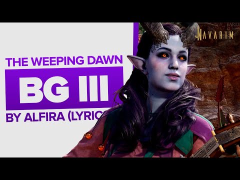 Baldur's Gate 3 | The Weeping Dawn by Alfira (With Lyrics)