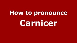 How to pronounce Carnicer