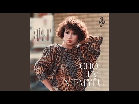 Cho em niềm yêu (Gimme gimme gimme your loving) - Khánh Hà