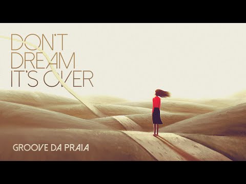 Don’t Dream It’s Over (Bossa Nova Cover) -  Crowded House's