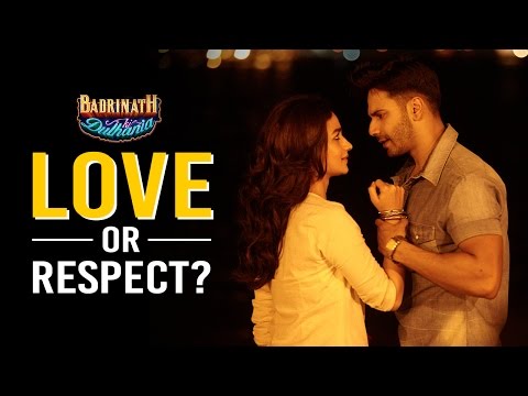 Badrinath Ki Dulhania (TV Spot 'Love or Respect?')