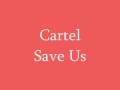 cartel save us
