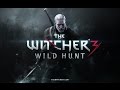 The Witcher 3 Wild Hunt - Ведьмак 3: Дикая охота - Новый ...