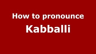 How to pronounce Kabballi