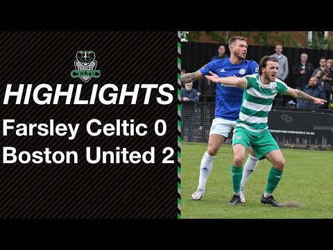 Highlights: Farsley Celtic 0-2 Boston United