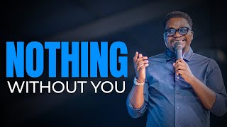 Nothing without you (With Dr Tumi)
