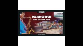 Dexter Gordon - Don’t Worry About Me