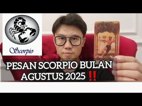 PESAN SCORPIO AGUSTUS 2025 ‼️ KUPAS TUNTAS KEUANGAN CINTA KARIR MU !!