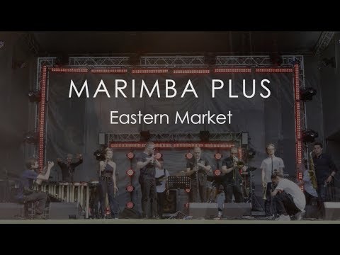 Marimba Plus - "Eastern Market"