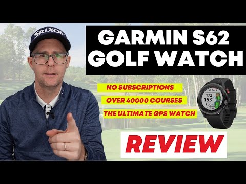 Garmin S62 GPS Golf Watch Review