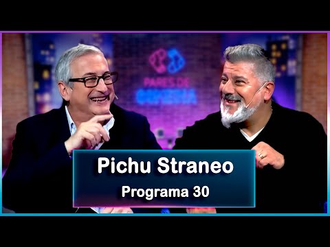 Pares de Comedia | #30 | Pichu Straneo