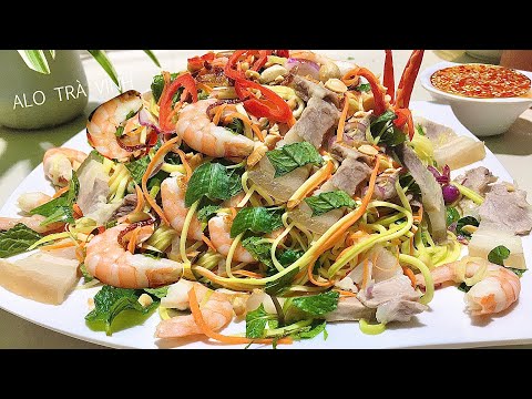 GỎI XOÀI TÔM THỊT- Bí quyết pha nước sốt cho các Món Gỏi đậm vị ngon không bị chảy nước