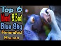 6 Worst Best Blue Sky Animated Movies