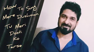 Download lagu HOW TO SING MERE DUSHMAN TU MERI DOSTI KO TARSE WITH YEMAN SINGH mp3 Download lagu HOW TO SING MERE DUSHMAN TU MERI DOSTI KO TARSE WITH YEMAN SINGH mp3