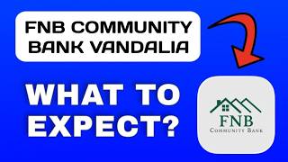 FNB Community Bank Vandalia App Breakdown - What to Expect