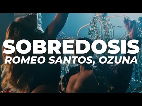 Romeo Santos, Ozuna - Sobredosis (Letra)