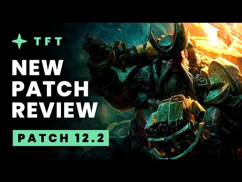 New Patch Review - Teamfight Tactics 12.2 Guide