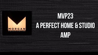 Video thumbnail for Morgan MVP23: A Great Home and Studio Amp, is it right for you? by JamesOnGuitar
