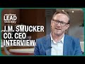 J M Smucker S CEO Discusses Refreshing 127 Year Old Business