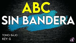 Sin Bandera - Abc - Karaoke Instrumental - Tono Bajo