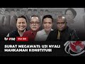[FULL] Surat Megawati: Uji Nyali Mahkamah Konstitusi | Dua Sisi tvOne