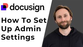 How to Set Up Your Docusign Admin Settings in 2026 TUTORIAL [Full Guide 2026]