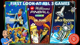 PINBALL FX3 WILLIAMS VOLUME 6 - FIRST LOOK - ALL THREE TABLES, FUNHOUSE, DR. DUDE, SPACE STATION.