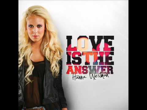 Hanna Westman - Love is the Answer