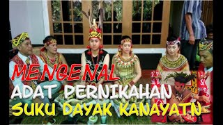 Download lagu MENGENAL ADAT PERNIKAHAN SUKU DAYAK DI KALIMANTAN - DAYAK KANAYATN (DAYAK AHE) KALIMANTAN BARAT mp3